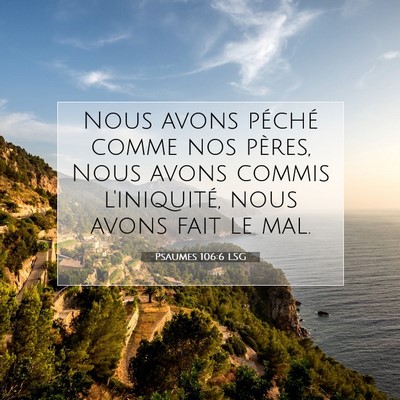 Psaumes 106:6 LSG Image du verset biblique