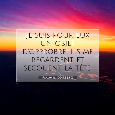 Psaumes 109:25 Verset biblique expliqué