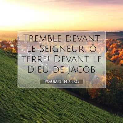 Psaumes 114:7 Verset biblique expliqué