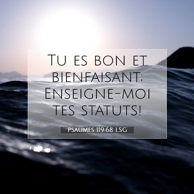 Psaumes 119:68 LSG Image du verset biblique