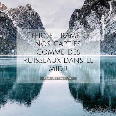 Psaumes 126:4 Verset biblique expliqué