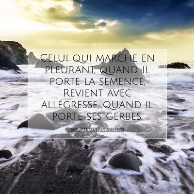 Psaumes 126:6 LSG Image du verset biblique