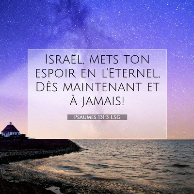 Psaumes 131:3 LSG Image du verset biblique