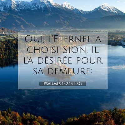 Psaumes 132:13 LSG Image du verset biblique