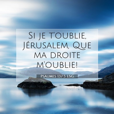 Psaumes 137:5 LSG Image du verset biblique