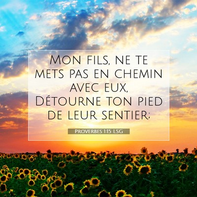 Proverbes 1:15 LSG Image du verset biblique