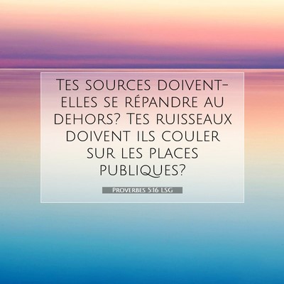 Proverbes 5:16 Verset biblique expliqué