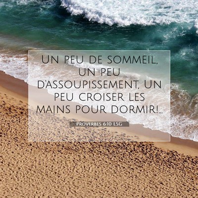 Proverbes 6:10 LSG Image du verset biblique