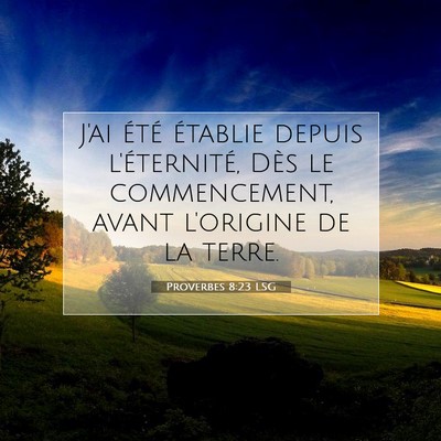 Proverbes 8:23 LSG Image du verset biblique