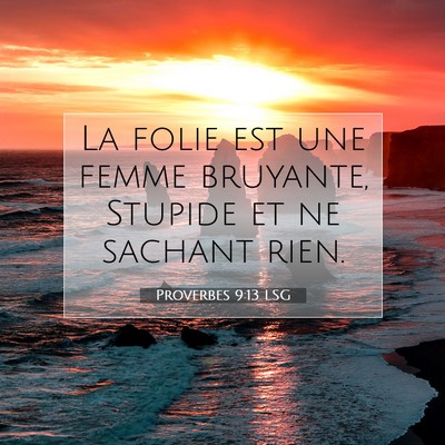 Proverbes 9:13 LSG Image du verset biblique