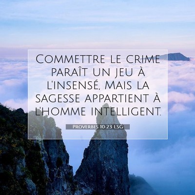 Proverbes 10:23 LSG Image du verset biblique