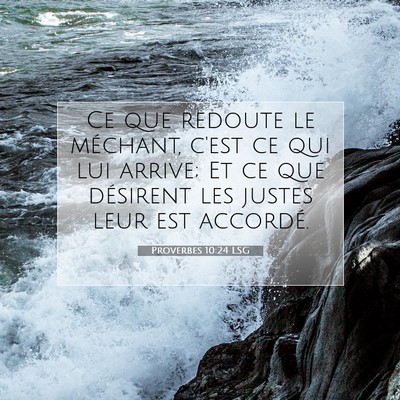 Proverbes 10:24 LSG Image du verset biblique