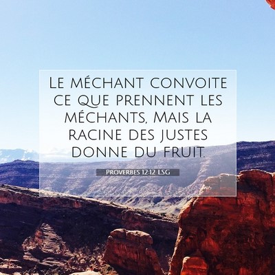 Proverbes 12:12 LSG Image du verset biblique