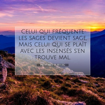 Proverbes 13:20 LSG Image du verset biblique