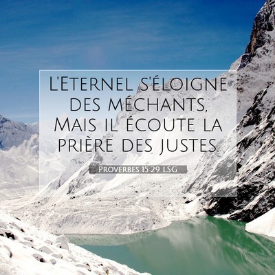 Proverbes 15:29 LSG Image du verset biblique