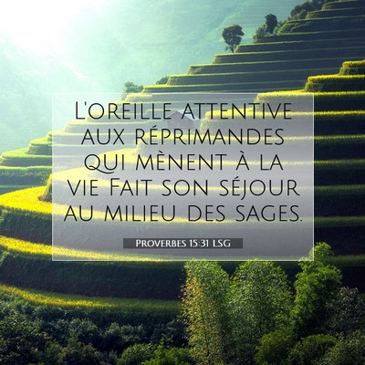 Proverbes 15:31 LSG Image du verset biblique