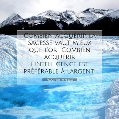 Proverbes 16:16 Verset biblique expliqué