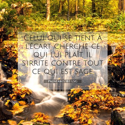 Proverbes 18:1 LSG Image du verset biblique