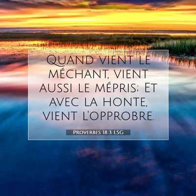 Proverbes 18:3 Verset biblique expliqué