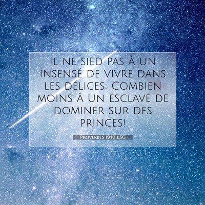 Proverbes 19:10 LSG Image du verset biblique