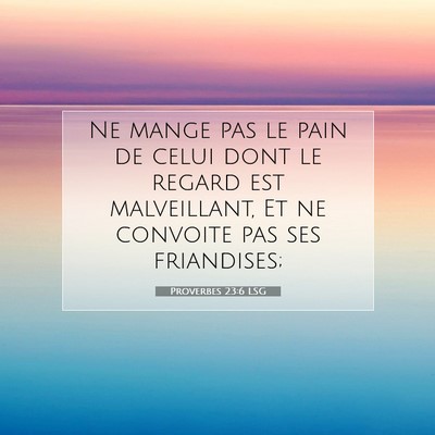 Proverbes 23:6 LSG Image du verset biblique