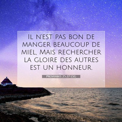 Proverbes 25:27 LSG Image du verset biblique