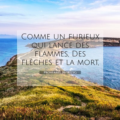 Proverbes 26:18 Verset biblique expliqué