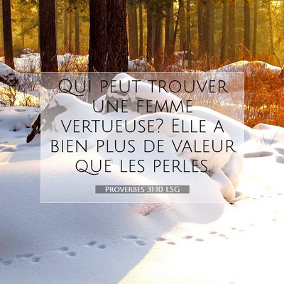 Proverbes 31:10 LSG Image du verset biblique