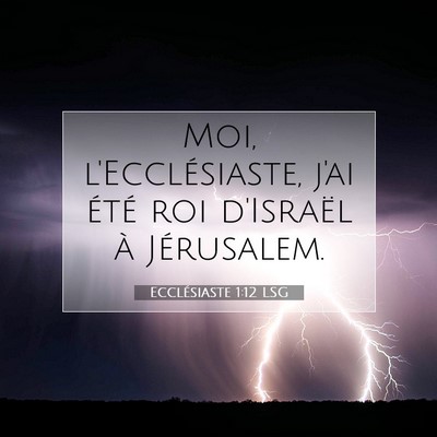 Ecclésiaste 1:12 LSG Image du verset biblique