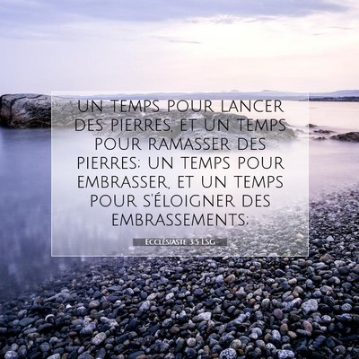 Ecclésiaste 3:5 LSG Image du verset biblique