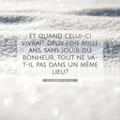 Ecclésiaste 6:6 LSG Image du verset biblique