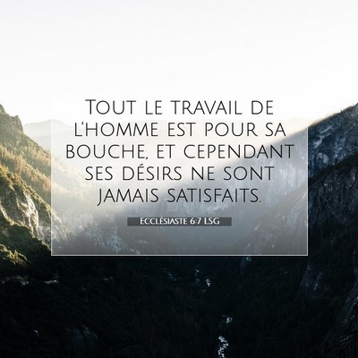 Ecclésiaste 6:7 LSG Image du verset biblique