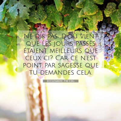 Ecclésiaste 7:10 LSG Image du verset biblique