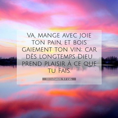 Ecclésiaste 9:7 LSG Image du verset biblique