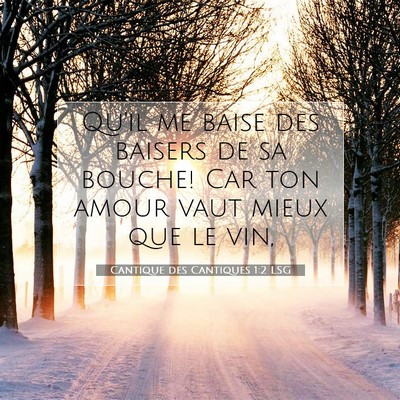 Cantique des Cantiques 1:2 LSG Image du verset biblique