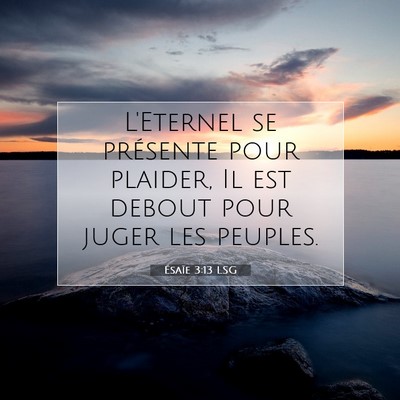 Ésaïe 3:13 LSG Image du verset biblique