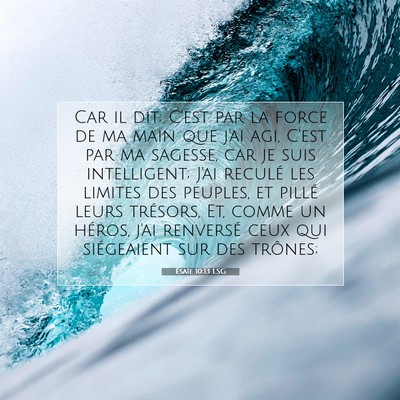 Ésaïe 10:13 LSG Image du verset biblique