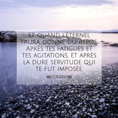 Ésaïe 14:3 LSG Image du verset biblique