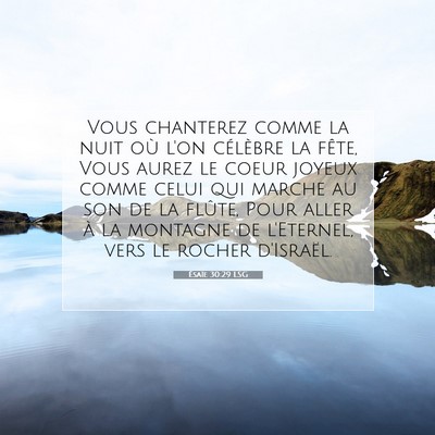 Ésaïe 30:29 LSG Image du verset biblique