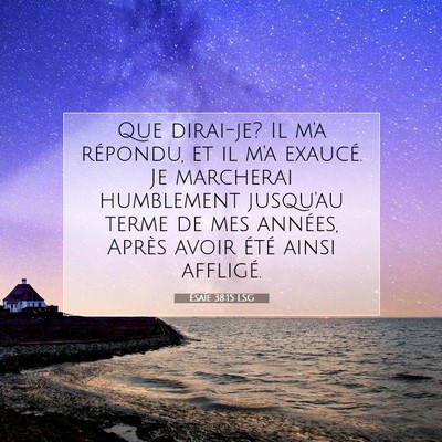 Ésaïe 38:15 LSG Image du verset biblique