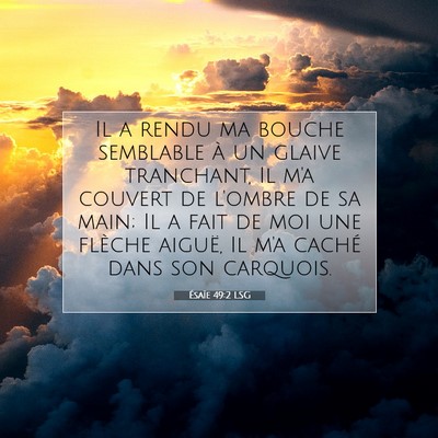 Ésaïe 49:2 LSG Image du verset biblique