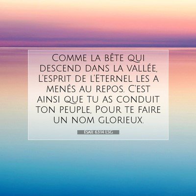 Ésaïe 63:14 LSG Image du verset biblique