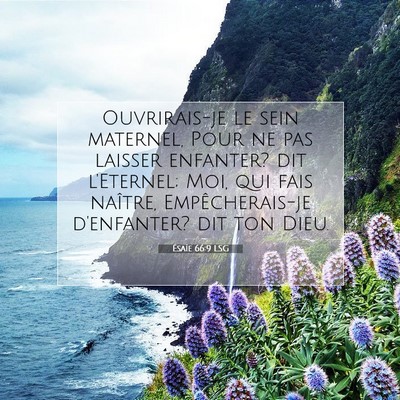 Ésaïe 66:9 LSG Image du verset biblique