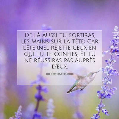 Jérémie 2:37 LSG Image du verset biblique