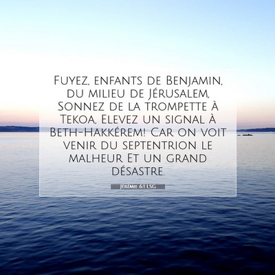 Jérémie 6:1 Verset biblique expliqué