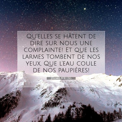 Jérémie 9:18 LSG Image du verset biblique