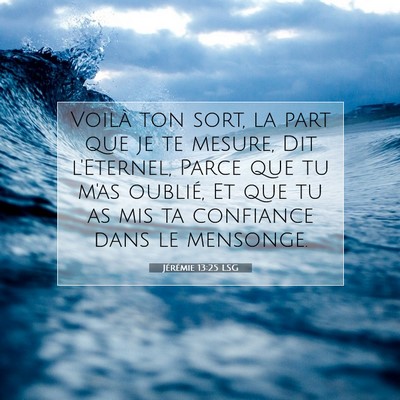 Jérémie 13:25 LSG Image du verset biblique