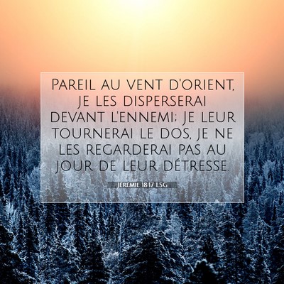 Jérémie 18:17 LSG Image du verset biblique