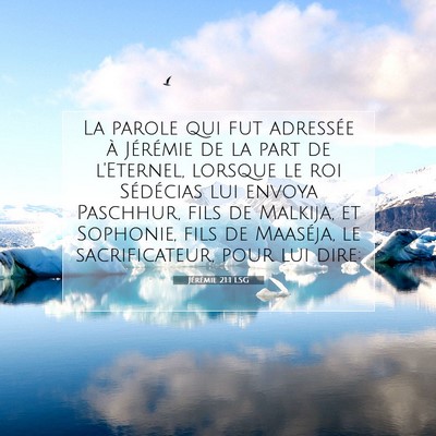 Jérémie 21:1 Verset biblique expliqué