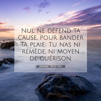 Jérémie 30:13 LSG Image du verset biblique